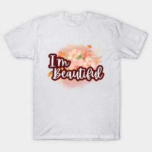 I'm beautiful, Positive Affirmations T-Shirt